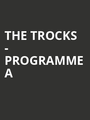 The Trocks - Programme A at Peacock Theatre
